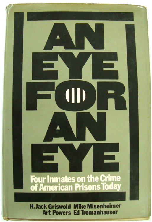 An Eye for an Eye: Four Inmates on the Crime of American Prisons Today