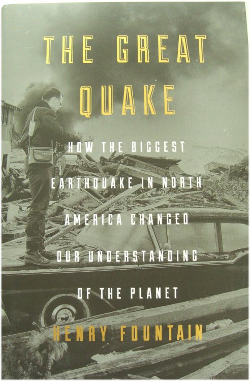 The Great Quake: How the Biggest Earthquake in North America Changed Our Understanding of the Planet