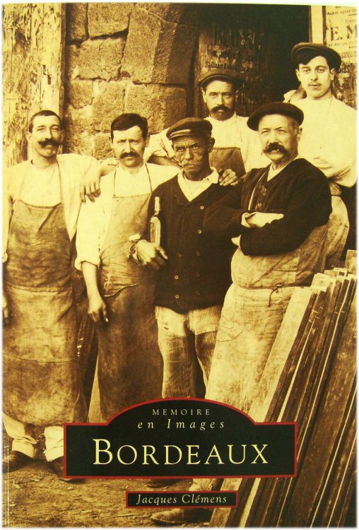 Memoire en Images: Bordeaux
