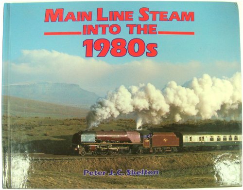 Main Line Steam Into the 1980s