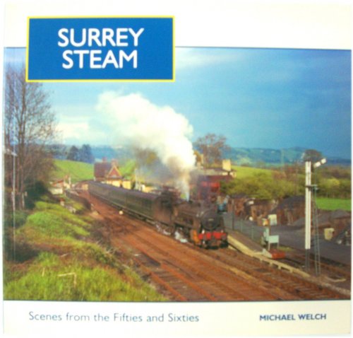 Surrey Steam: Scenes from the Fifties and Sixties
