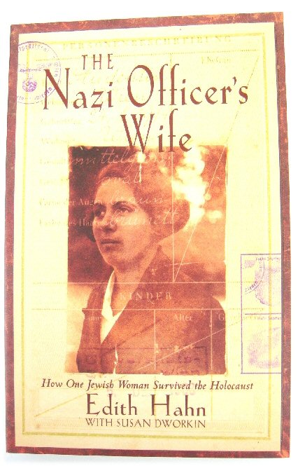 The Nazi Officer's Wife: How One Jewish Woman Survived the Holocaust