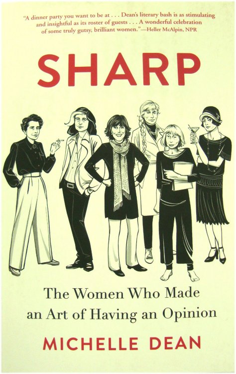 Sharp: The Women Who Made an Art of Having an Opinion