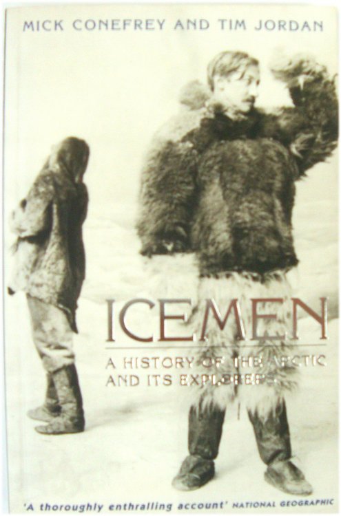 Icemen: A History of the Arctic and Its Explorers