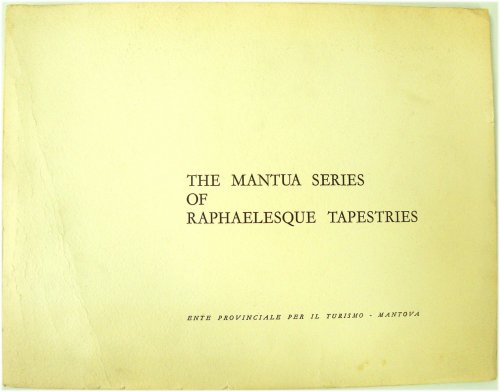 The Mantua Series of Raphaelesque Tapestries