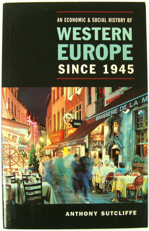 An Economical and Social History of Wester Europe Since 1945