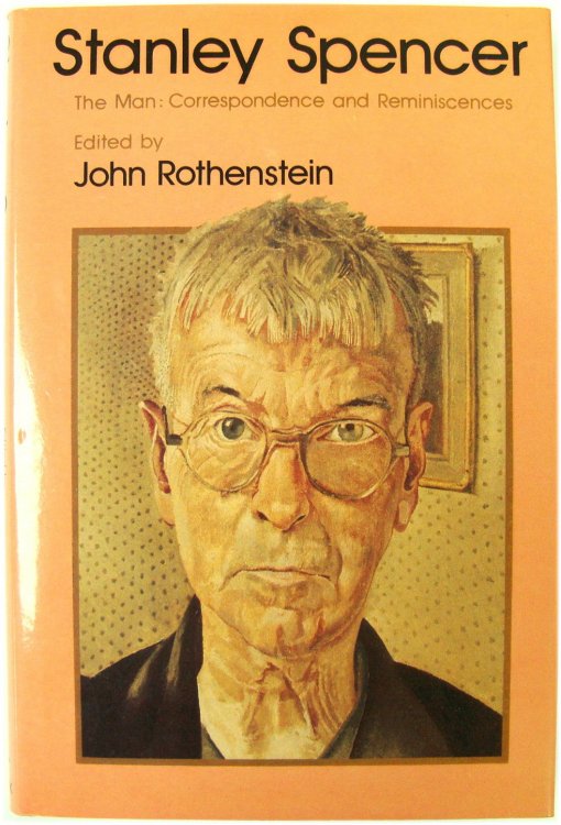 Stanley Spencer: The Man: Correspondence and Reminiscences