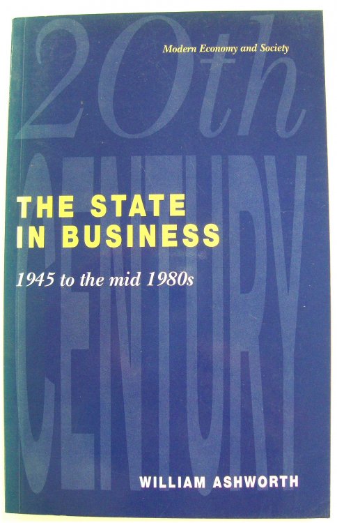 The State in Business: 1945 to the Mid 1980s