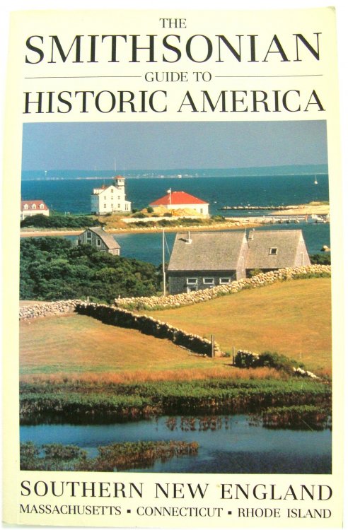 The Smithsonian Guide to Historic America : Southern New England