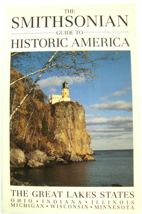 The Smithsonian Guide to Historic America : The Great Lakes States