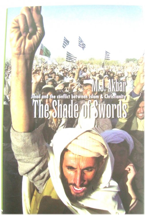 The Shade of Swords: Jihad and the Conflict Between Islam & Christianity
