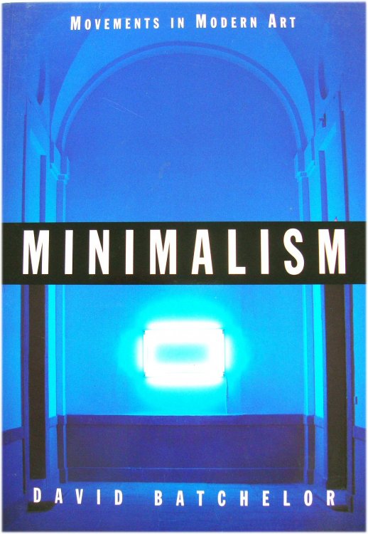 Minimalism (Movements in Modern Art series)
