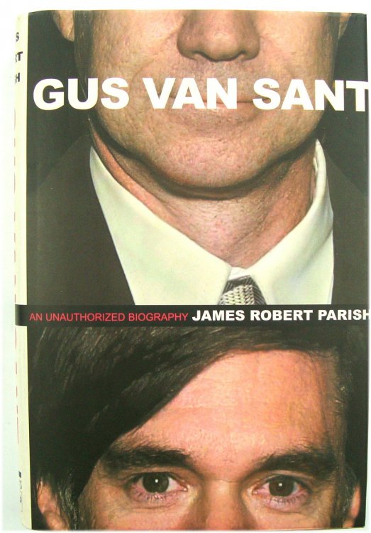 Gus Van Sant: An Unauthorized Biography
