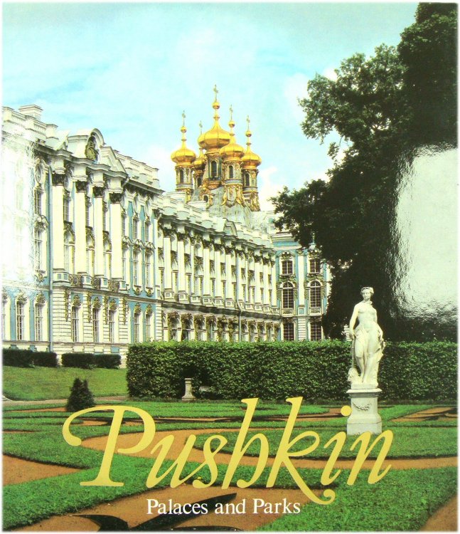 Pushkin: Palaces and Parks