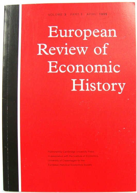 European Review of Economic History: Volume 3, Part 1, April 1999