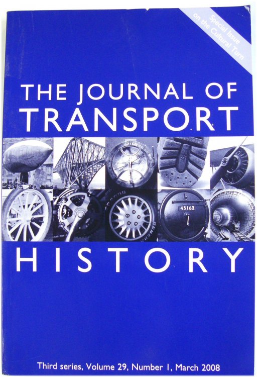 The Journal of Transport History: Third Series, Volume 29, Number 1, March 2008