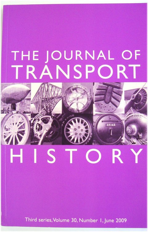 The Journal of Transport History: Third Series, Volume 30, Number 1, June 2009