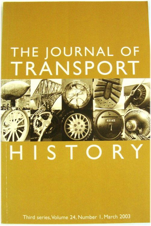 The Journal of Transport History: Third Series, Volume 24, Number 1, March 2003