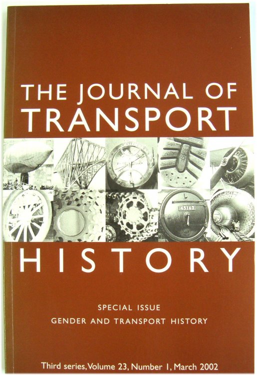 The Journal of Transport History: Third Series, Volume 23, Number 1, March 2002