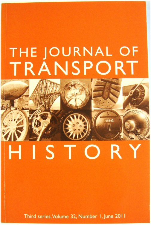 The Journal of Transport History: Third Series, Volume 32, Number 1, June 2011