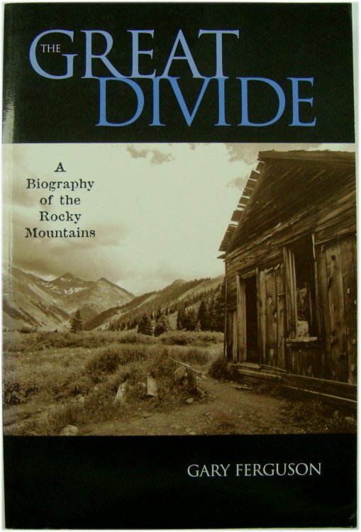 The Great Divide: A Biography of the Rocky Mountains