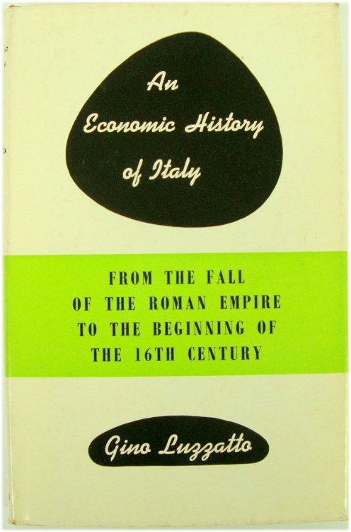An Economic History of Italy: From the Fall of the Roman Empire to the Begining of the 16th Century