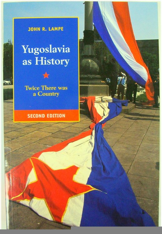Yugoslavia as History: Twice There Was a Country