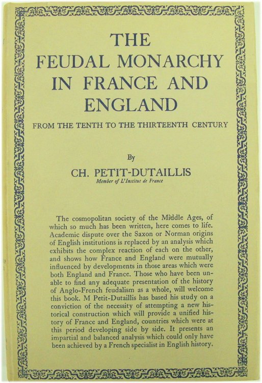 The Feudal Monarchy in France and England from the Tenth to the Thirteenth Century