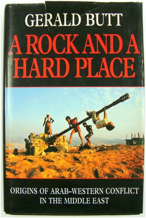 A Rock and a Hard Place: Origins of Arab-Western Conflict in the Middle East