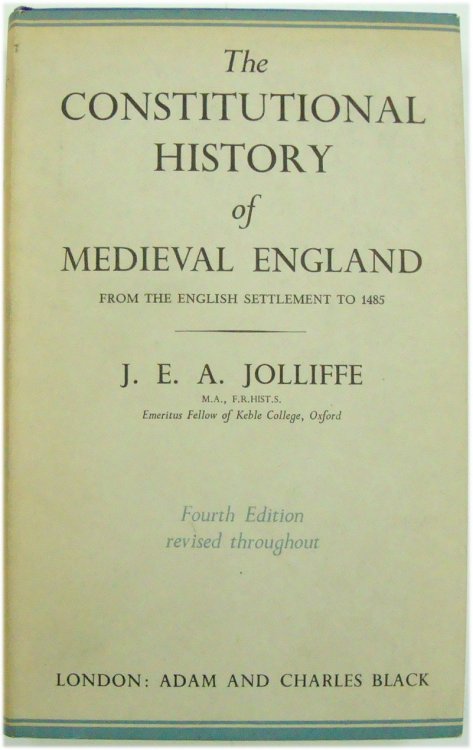 The Constitutional History of Medieval England: From the English Settlement to 1485
