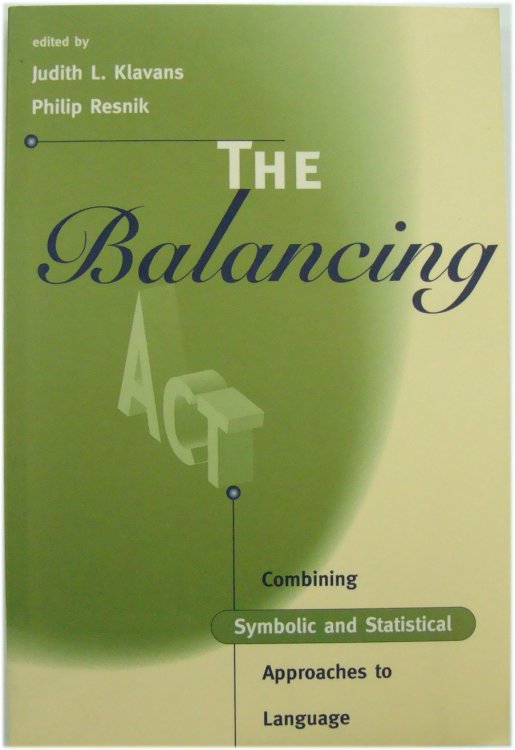 The Balancing: Combining Symbolic and Statistical Approaches to Language