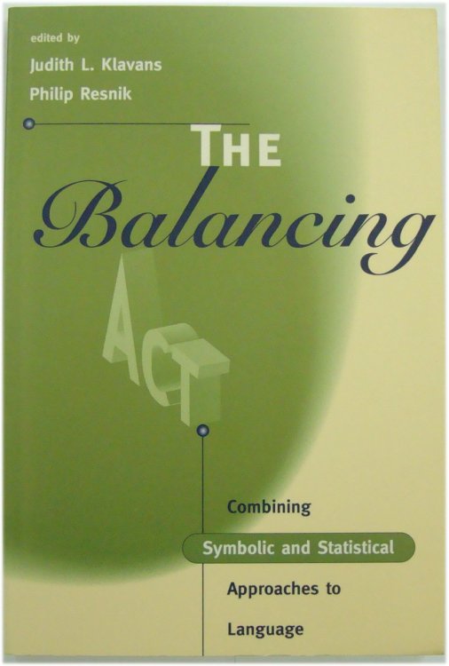 The Balancing: Combining Symbolic and Statistical Approaches to Language