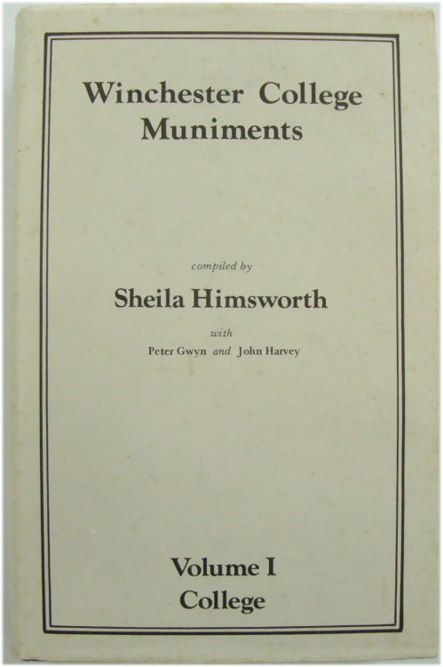 Winchester College Muniments (Volume I College)