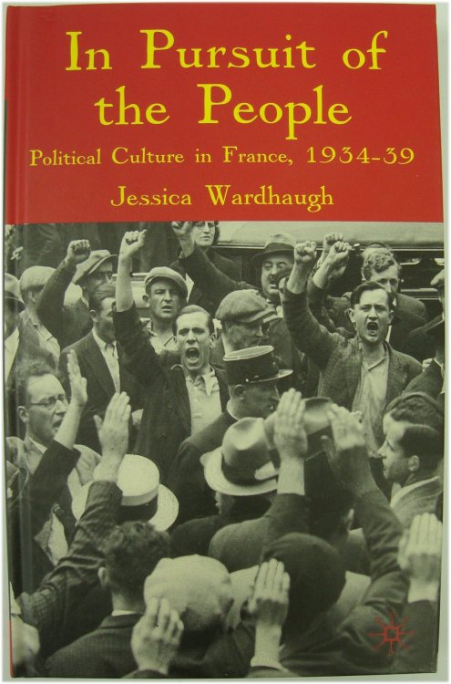 Image for In Pursuit of the People: Political Culture in France, 1934-39 In Pursuit of the People: Political Culture in France, 1934-39