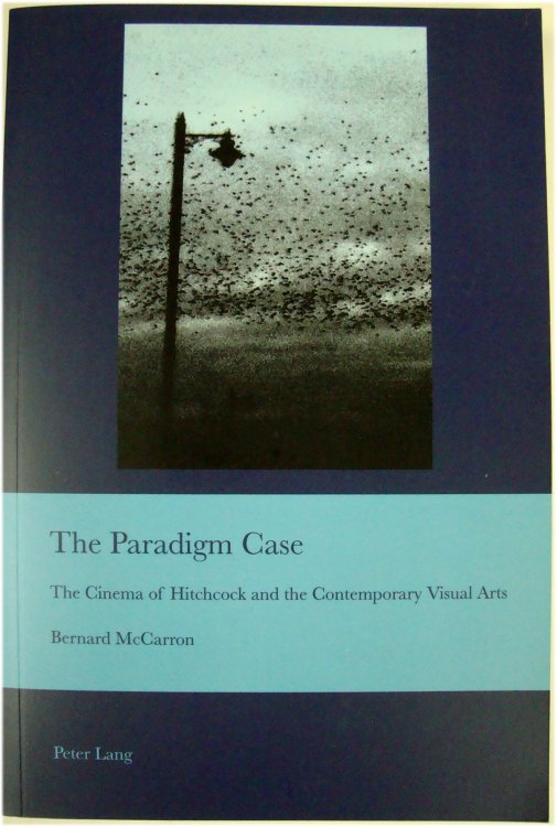 The Paradigm Case: The Cinema of Hitchcock and the Contemporary Visual Arts