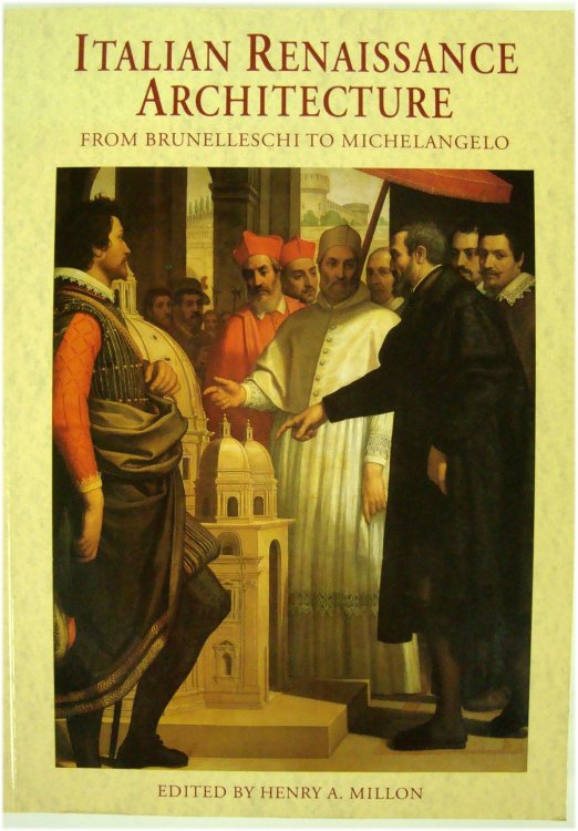 Italian Renaissance Architecture from Brunelleschi to Michelangelo.