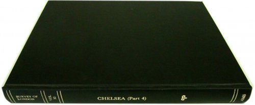 Image for Survey of London: Volume XI The Parish of Chelsea .- Part IV Survey of London: Volume XI The Parish of Chelsea .- Part IV