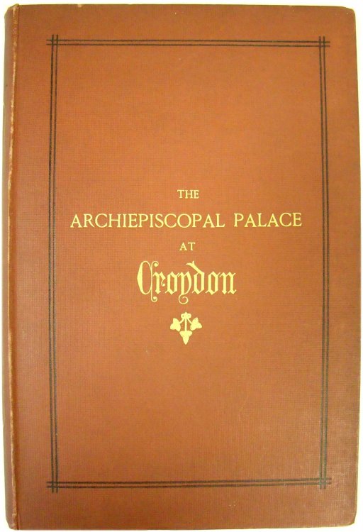 Image for The Archiepiscopal Palace at Croydon The Archiepiscopal Palace at Croydon