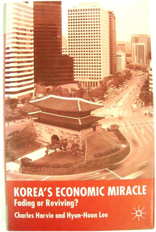 Image for Korea's Economic Miracle: Fading or Reviving Korea's Economic Miracle: Fading or Reviving