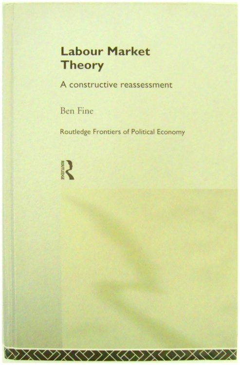 Labour Market Theory: A constructive Reassessment