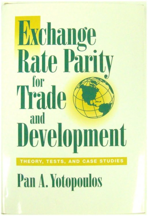 Exchange Rate Parity for Trade and Development: Theory, Tests, and Case Studies
