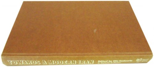 Image for Towards A Modern Iran: Studies in Thought, Politics and Society Towards A Modern Iran: Studies in Thought, Politics and Society