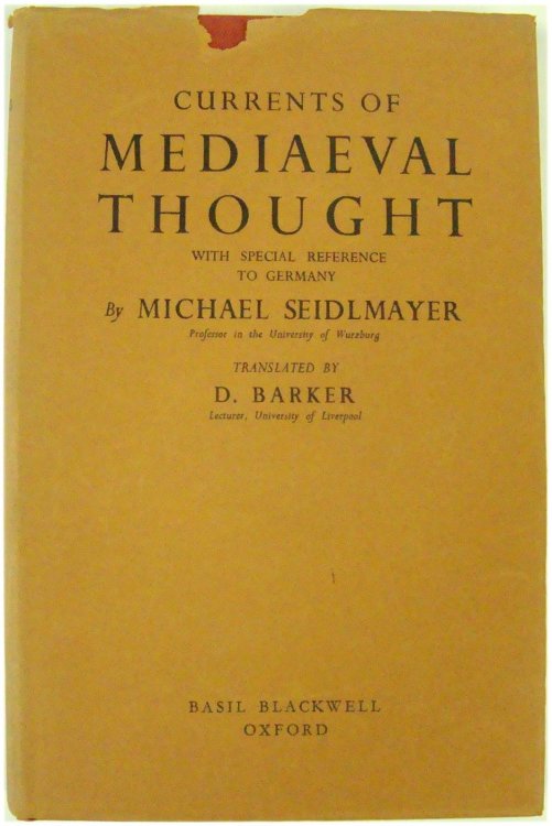 Currents of Mediaeval Thought with Special Reference to Germany