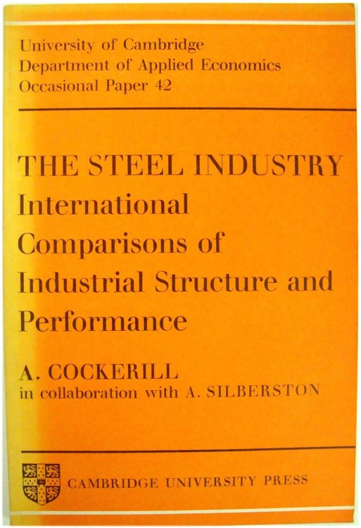 The Steel Industry: International Comparisons of Industrial Structure and Performance
