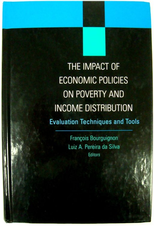 The Impact of Economic Policies on Poverty and Income Distribution: Evaluation Techniques and Tools