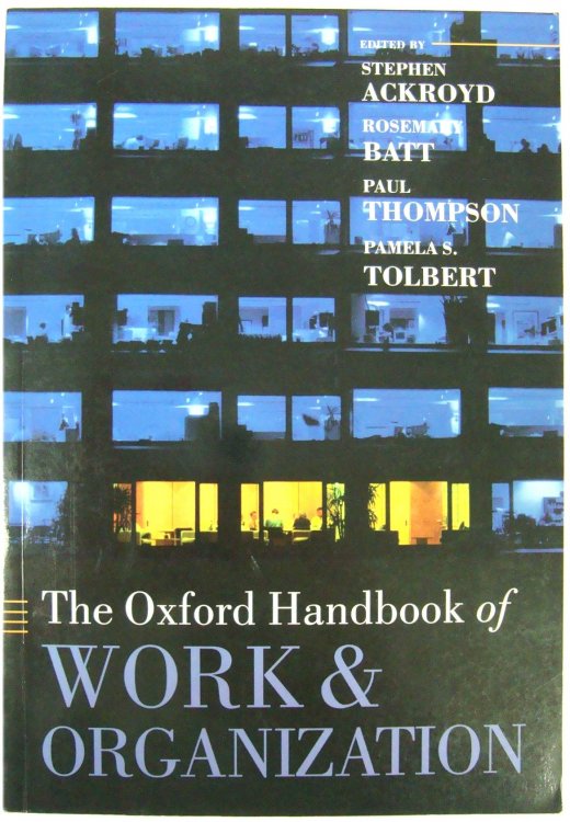 Image for The Oxford Handbook of Work & Organization The Oxford Handbook of Work & Organization
