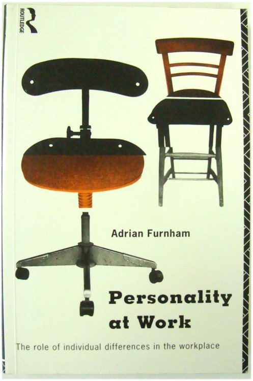 Image for Personality at Work: The Role of Individual Differences in the Workplace Personality at Work: The Role of Individual Differences in the Workplace