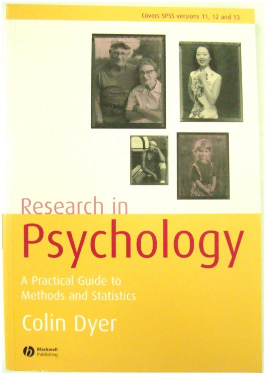 Research in Psychology: A Practical Guide to Methods and Statistics