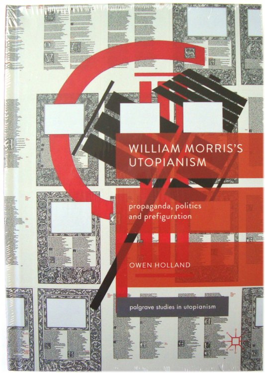 William Morris's Utopianism: Propaganda, Politics and Prefiguration