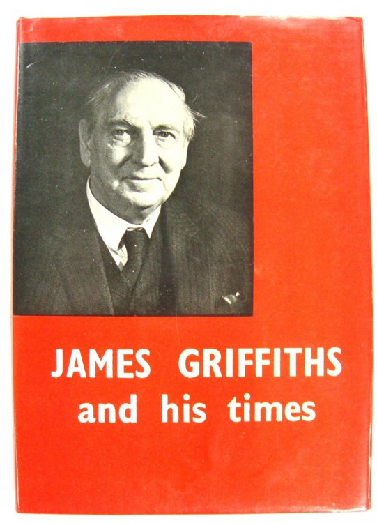 James Griffiths and his Times
